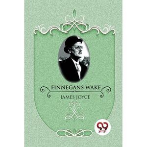 Finnegans Wake -- James Joyce